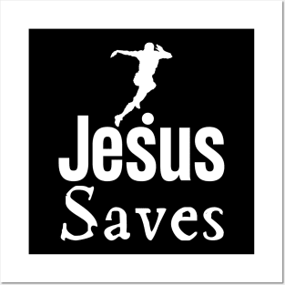 Jesus Saves Soccer Posters and Art